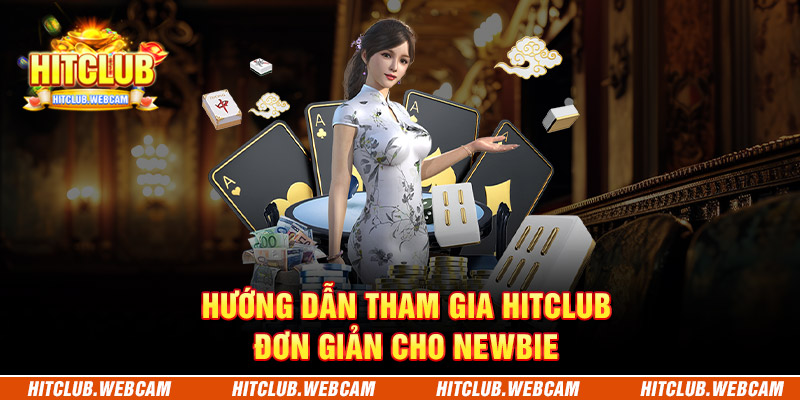 Hướng dẫn tham gia HITCLUB đơn giản cho newbie